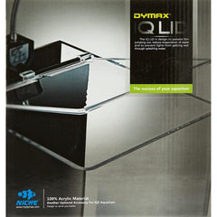 DYMAX LID FOR IQ5 AQUARIUM